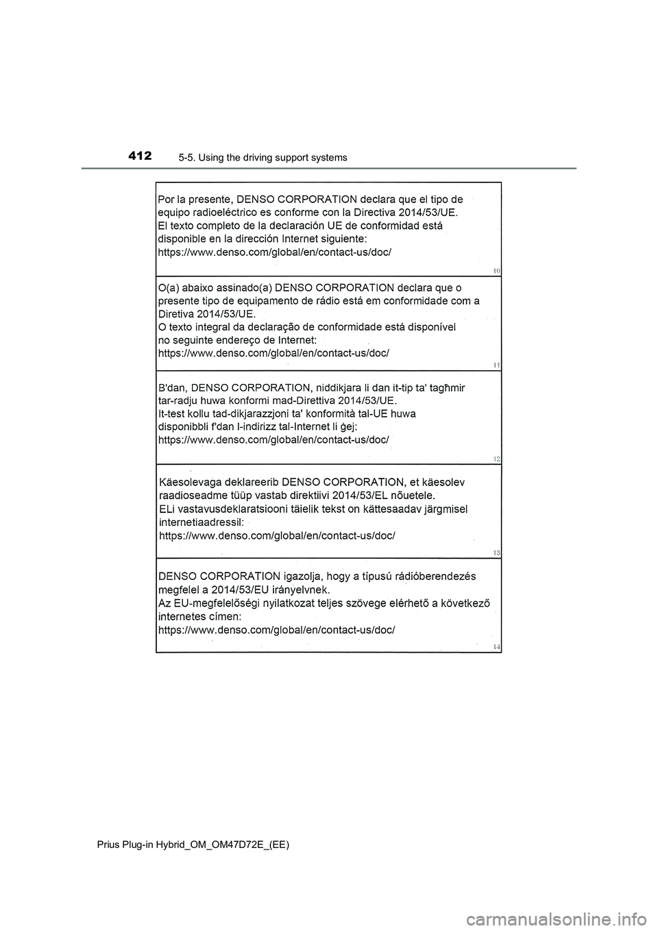 TOYOTA PRIUS PLUG-IN HYBRID 2020  Owners Manual 4125-5. Using the driving support systems
Prius Plug-in Hybrid_OM_OM47D72E_(EE) 