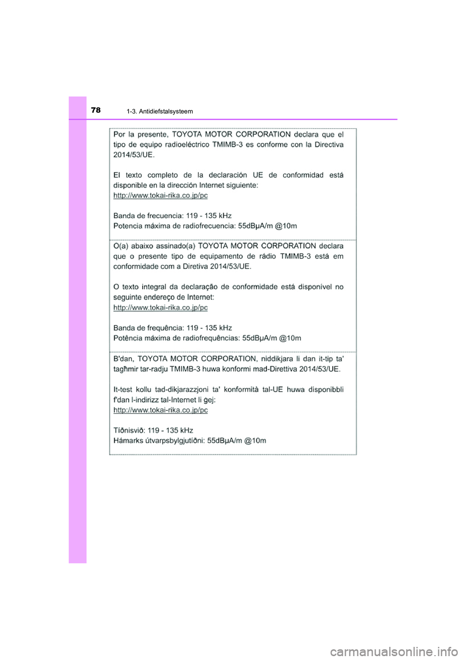 TOYOTA PRIUS PLUG-IN HYBRID 2020  Instructieboekje (in Dutch) 781-3. Antidiefstalsysteem
Prius Plug-in Hybrid_OM_OM47D72E_(EE)
Prius Plug-in Hybrid_OM_OM47D72E_(EE).book  Page 78  Monday, June 15, 2020  2:28 PM 
