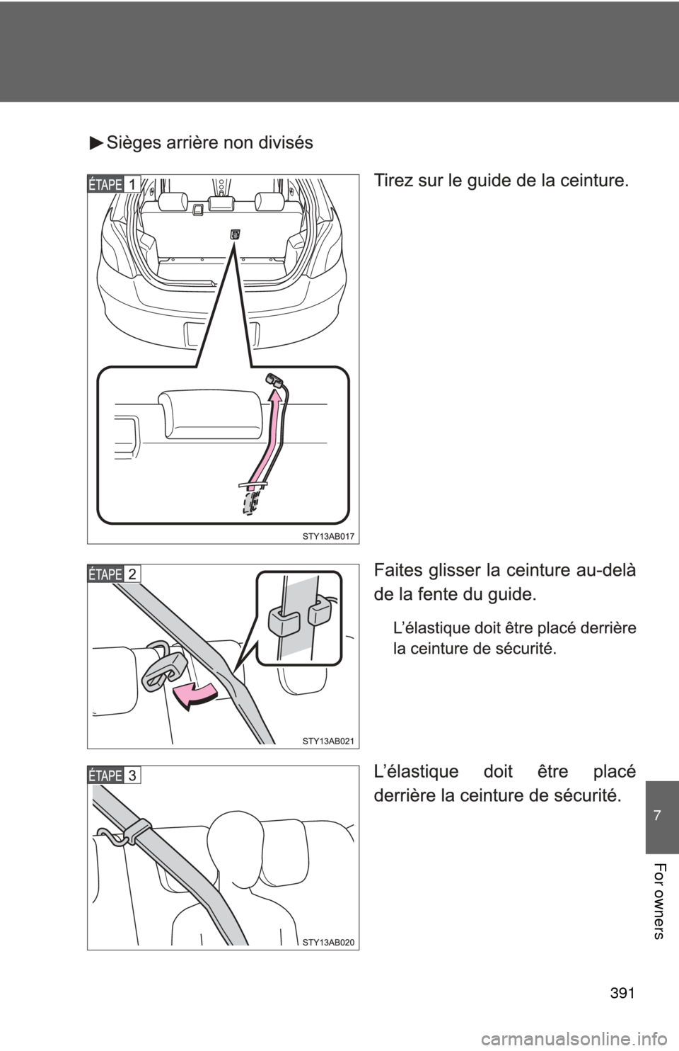 TOYOTA YARIS 2011 3.G Owners Manual 391
7
For owners
 
  