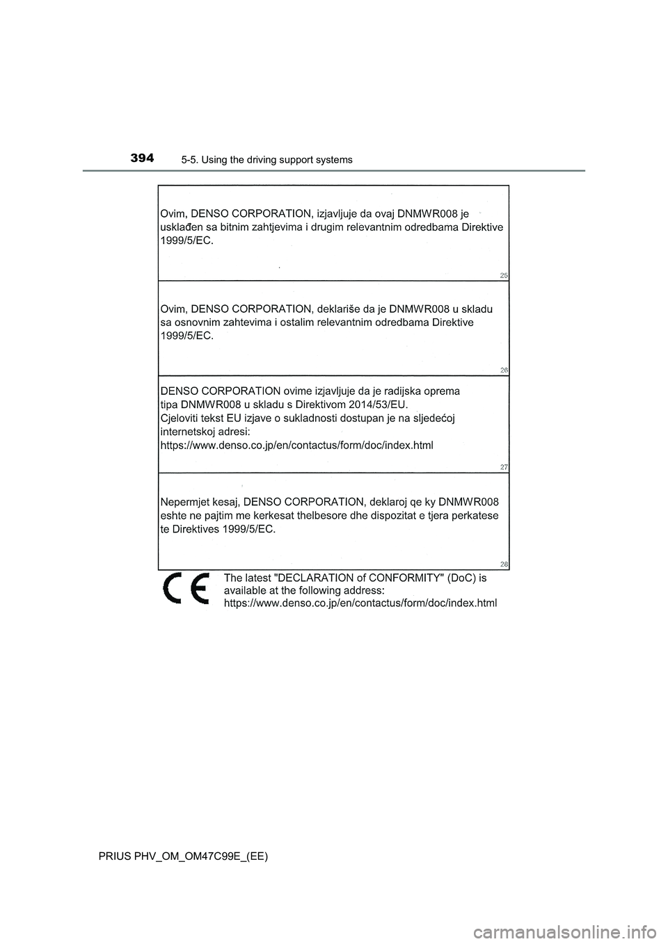 TOYOTA PRIUS PLUG-IN HYBRID 2018 Owners Manual 3945-5. Using the driving support systems
PRIUS PHV_OM_OM47C99E_(EE) TOYOTA PRIUS PLUG-IN HYBRID 2018 Owners Manual 3945-5. Using the driving support systems
PRIUS PHV_OM_OM47C99E_(EE)