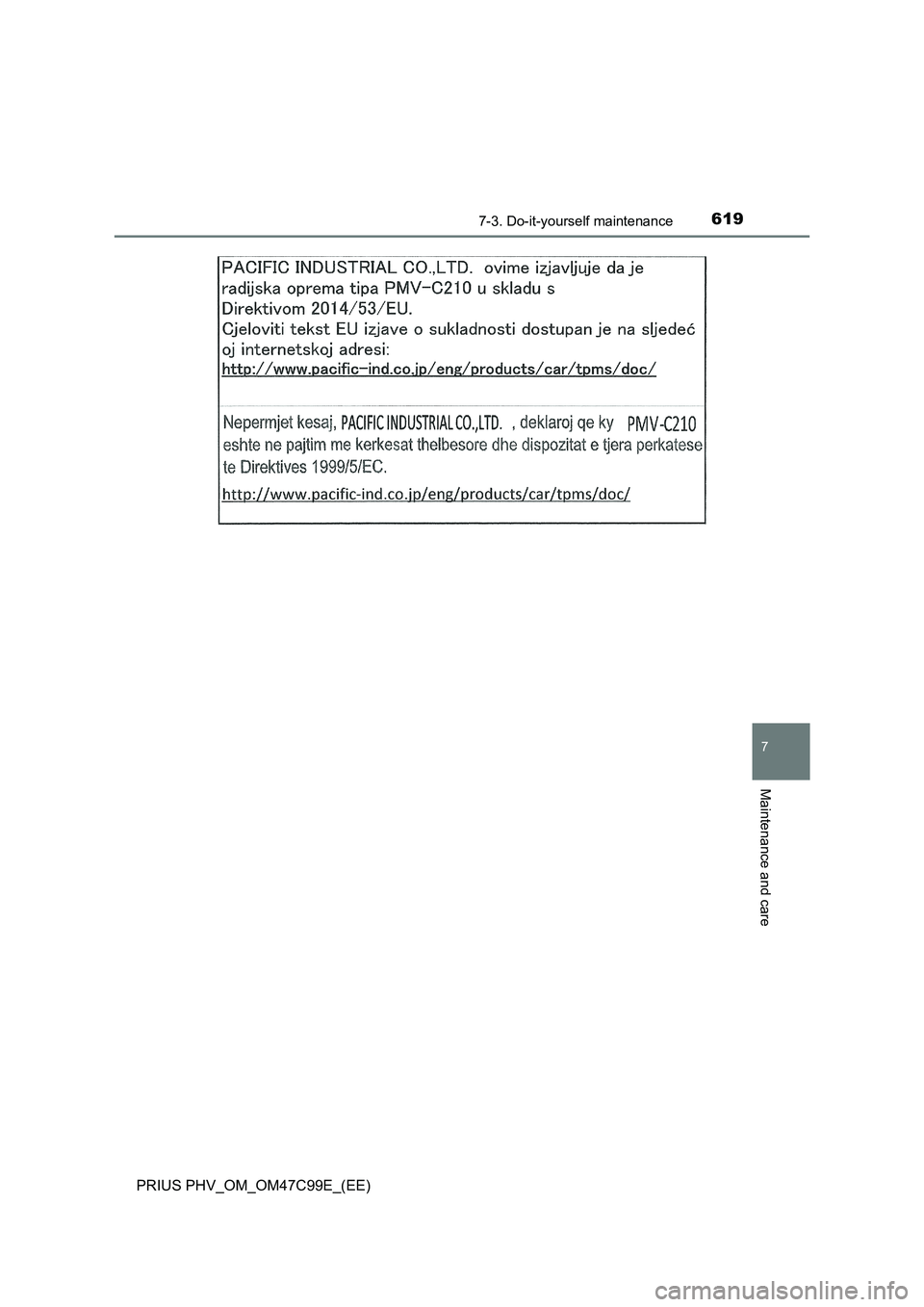 TOYOTA PRIUS PLUG-IN HYBRID 2018  Owners Manual 6197-3. Do-it-yourself maintenance
PRIUS PHV_OM_OM47C99E_(EE)
7
Maintenance and care 