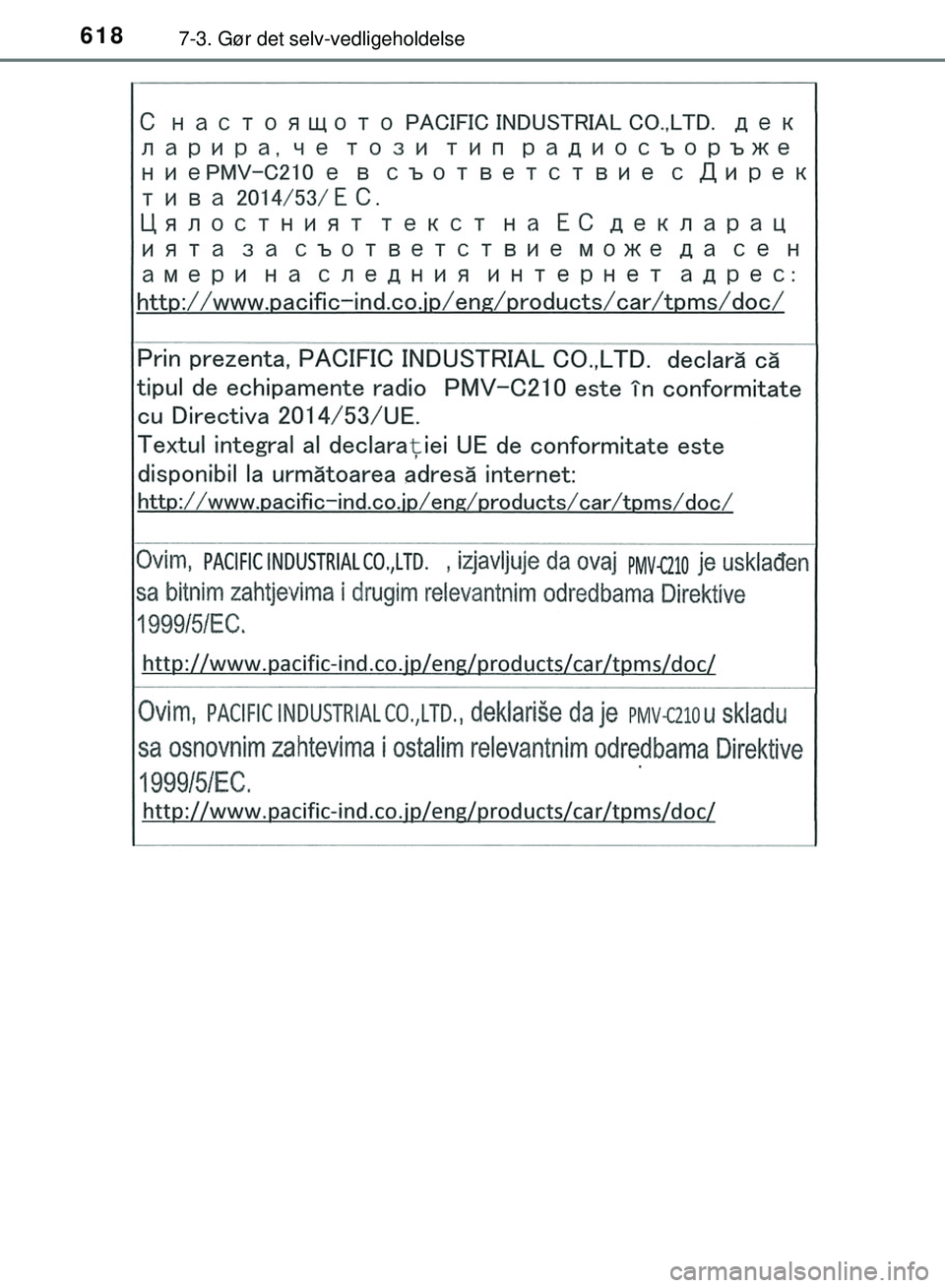 TOYOTA PRIUS PLUG-IN HYBRID 2018  Brugsanvisning (in Danish) 6187-3. Gør det selv-vedligeholdelse
OM47C99DK
OM47C99DK.book  Page 618  Friday, August 10, 2018  11:20 AM 