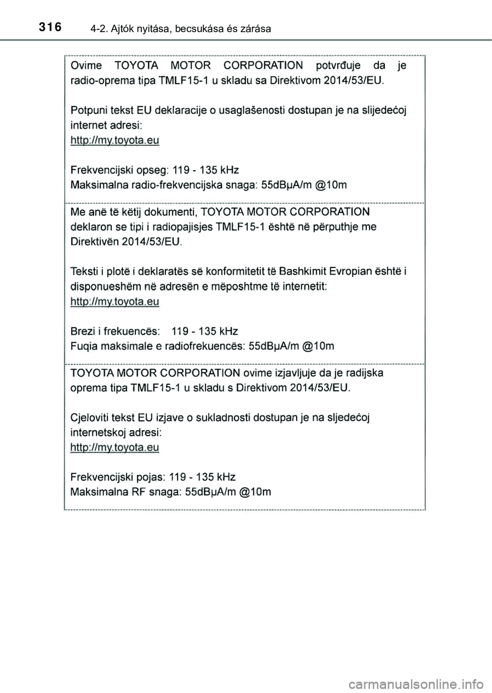 TOYOTA PRIUS PLUG-IN HYBRID 2018  Kezelési útmutató (in Hungarian) 3164-2. Ajtók nyitása, becsukása és zárása 