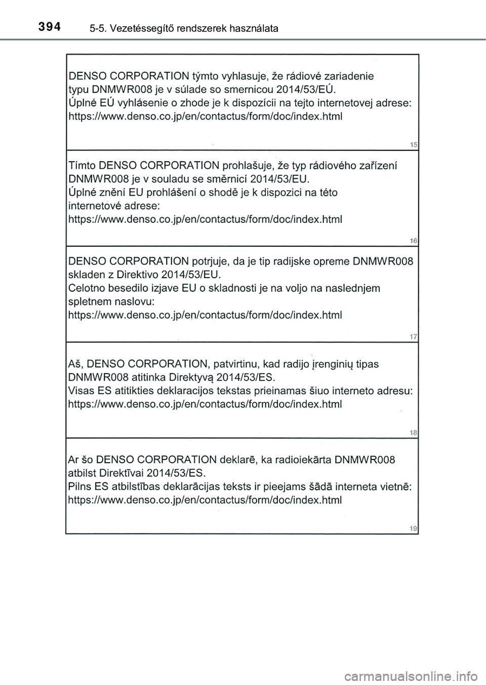 TOYOTA PRIUS PLUG-IN HYBRID 2018  Kezelési útmutató (in Hungarian) 3945-5. Vezetéssegítő rendszerek használata 