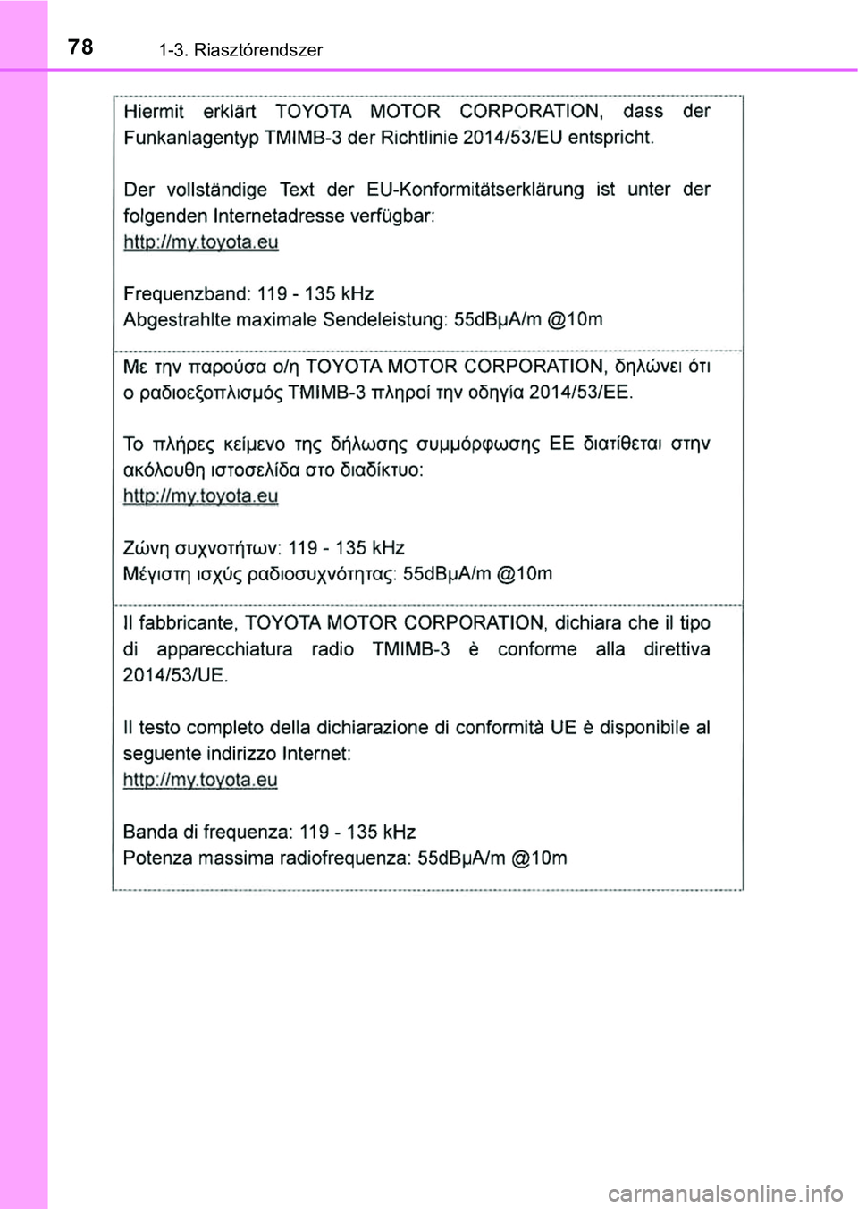 TOYOTA PRIUS PLUG-IN HYBRID 2018  Kezelési útmutató (in Hungarian) 781-3. Riasztórendszer 