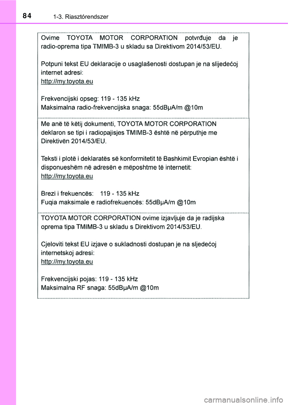 TOYOTA PRIUS PLUG-IN HYBRID 2018  Kezelési útmutató (in Hungarian) 841-3. Riasztórendszer 