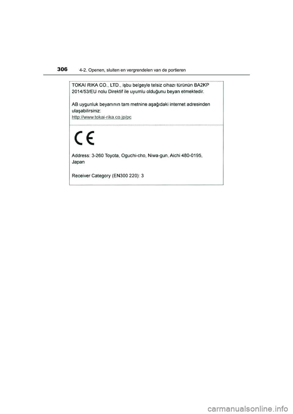 TOYOTA PRIUS PLUG-IN HYBRID 2018  Instructieboekje (in Dutch) 3064-2. Openen, sluiten en vergrendelen van de portieren
PRIUS PHV_OM_OM47C18E_(EE)
PRIUS PHV_OM_OM47C18E_(EE).book  Page 306  Tuesday, January 2, 2018  2:59 PM 