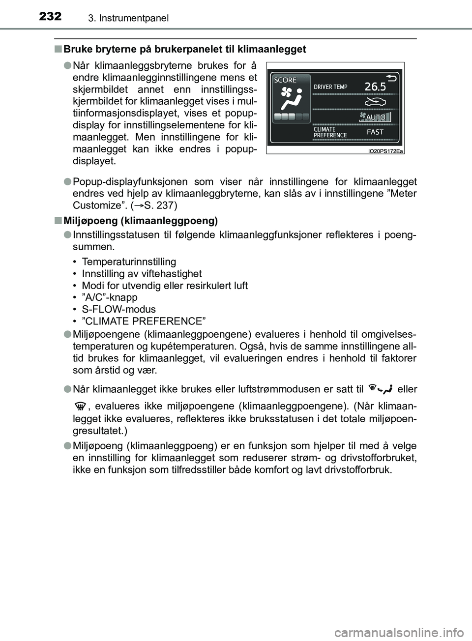 TOYOTA PRIUS PLUG-IN HYBRID 2018 Instruksjoner for bruk (in Norwegian) 2323. Instrumentpanel
OM47C99NO
nBruke bryterne på brukerpanelet til klimaanlegget
lPopup-displayfunksjonen som viser når innstillingene for klimaanlegget
endres ved hjelp av klimaanleggbryterne, ka TOYOTA PRIUS PLUG-IN HYBRID 2018 Instruksjoner for bruk (in Norwegian) 2323. Instrumentpanel
OM47C99NO
nBruke bryterne på brukerpanelet til klimaanlegget
lPopup-displayfunksjonen som viser når innstillingene for klimaanlegget
endres ved hjelp av klimaanleggbryterne, ka