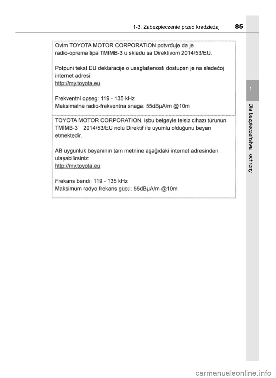 TOYOTA PRIUS PLUG-IN HYBRID 2018  Instrukcja obsługi (in Polish) 1-3. Zabezpieczenie przed kradzie˝à85
1
Dla bezpieczeƒstwa i ochrony
32 Prius Plug_in OM47C99E  4/7/18  12:24  Page 85    (Black plate) 