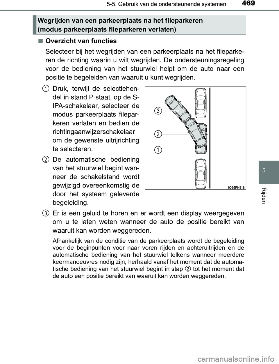 TOYOTA PRIUS PLUG-IN HYBRID 2017 Instructieboekje (in Dutch) 4695-5. Gebruik van de ondersteunende systemen
PRIUS PHV_OM_OM47A89E_(EE)
5
Rijden
■Overzicht van functies
Selecteer bij het wegrijden van een parkeerplaats na het fileparke-
ren de richting waar TOYOTA PRIUS PLUG-IN HYBRID 2017 Instructieboekje (in Dutch) 4695-5. Gebruik van de ondersteunende systemen
PRIUS PHV_OM_OM47A89E_(EE)
5
Rijden
■Overzicht van functies
Selecteer bij het wegrijden van een parkeerplaats na het fileparke-
ren de richting waar