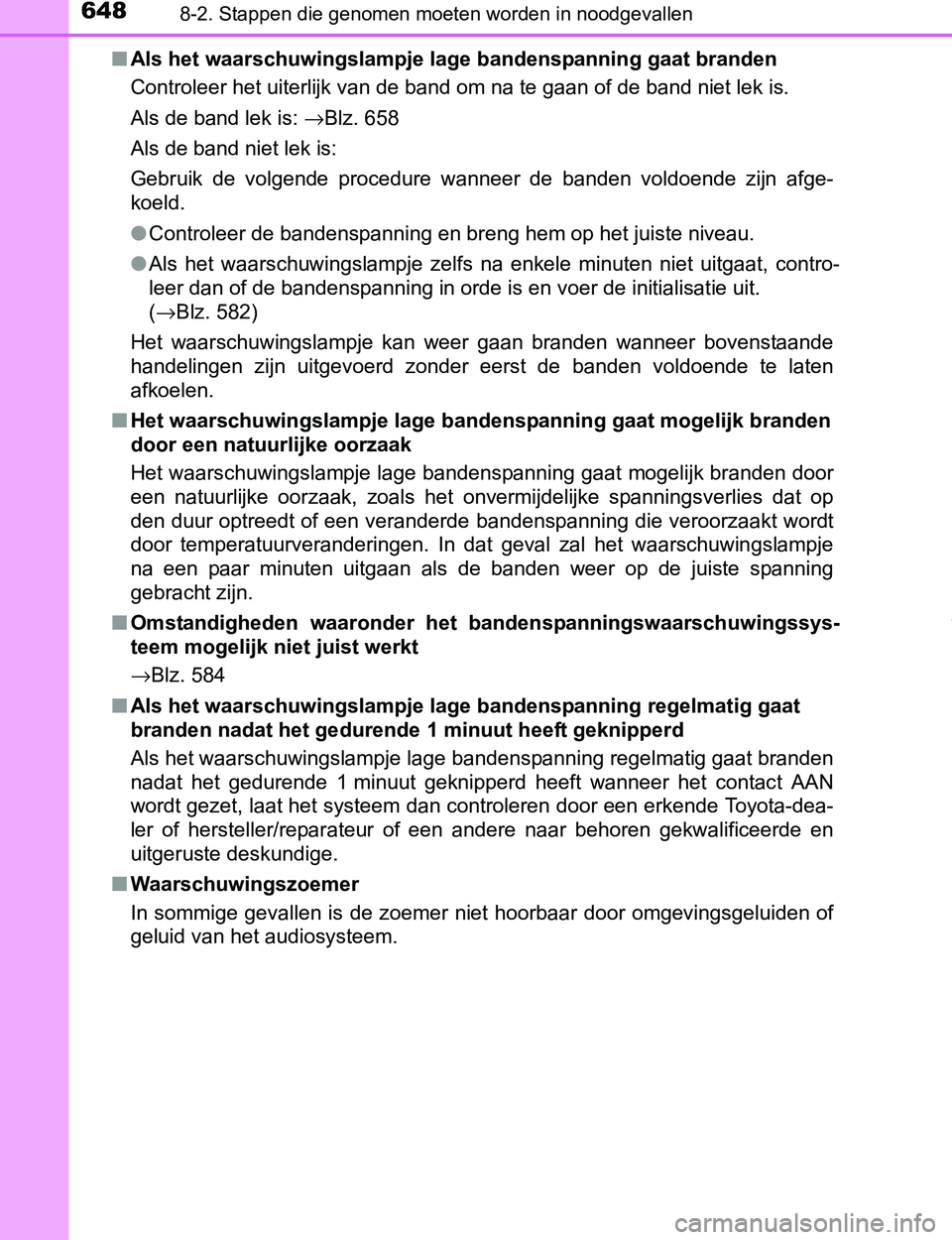 TOYOTA PRIUS PLUG-IN HYBRID 2017 Instructieboekje (in Dutch) 6488-2. Stappen die genomen moeten worden in noodgevallen
PRIUS PHV_OM_OM47A89E_(EE)■Als het waarschuwingslampje lage bandenspanning gaat branden
Controleer het uiterlijk van de band om na te gaan o TOYOTA PRIUS PLUG-IN HYBRID 2017 Instructieboekje (in Dutch) 6488-2. Stappen die genomen moeten worden in noodgevallen
PRIUS PHV_OM_OM47A89E_(EE)■Als het waarschuwingslampje lage bandenspanning gaat branden
Controleer het uiterlijk van de band om na te gaan o