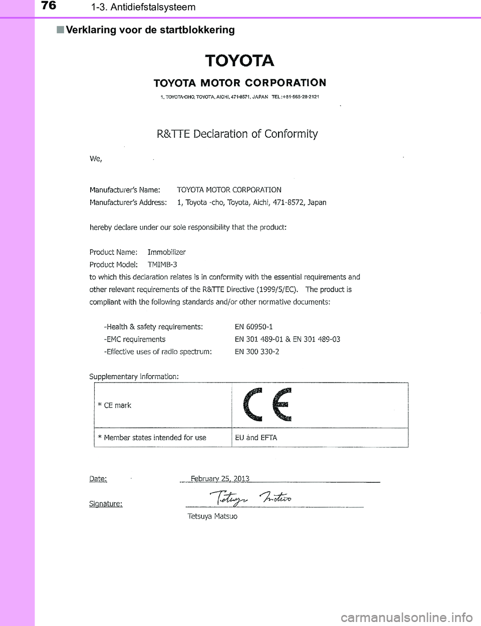 TOYOTA PRIUS PLUG-IN HYBRID 2017  Instructieboekje (in Dutch) 761-3. Antidiefstalsysteem
PRIUS PHV_OM_OM47A89E_(EE)■Verklaring voor de startblokkering 
PRIUS PHV_OM_OM47A89E_(EE).book  Page 76  Wednesday, December 14, 2016  1:05 PM 