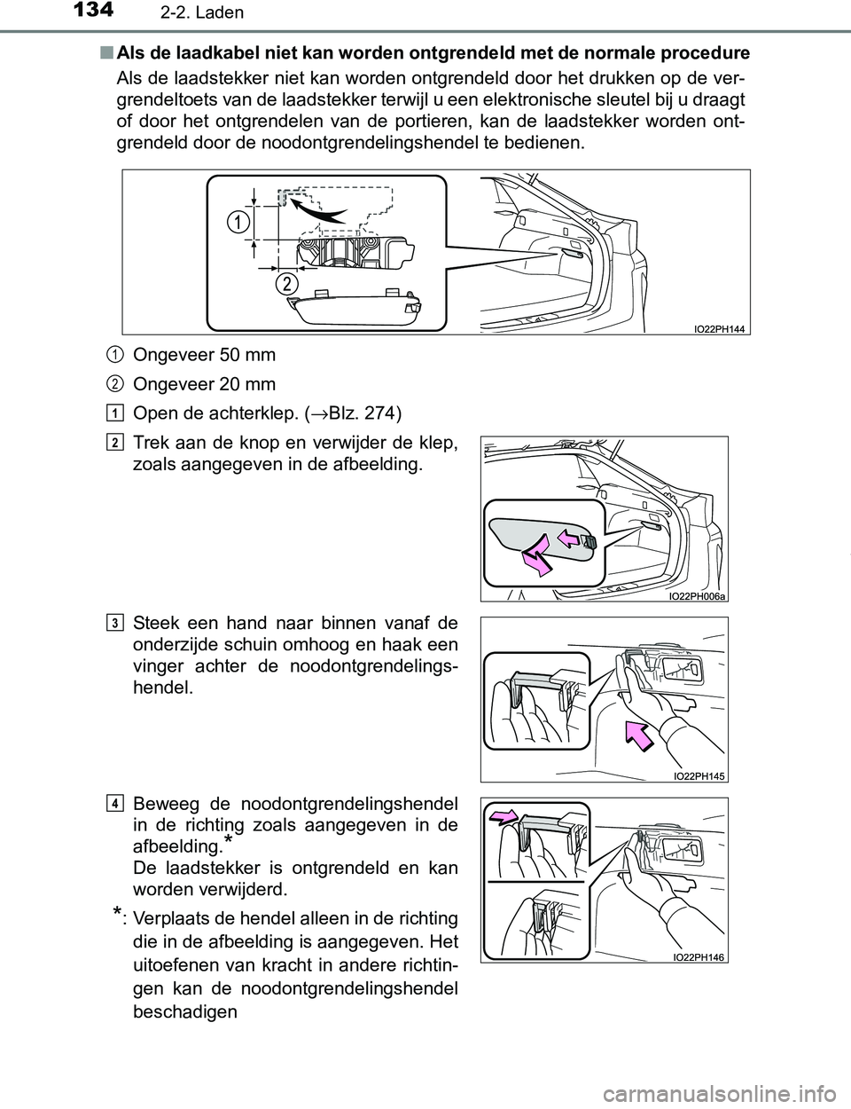 TOYOTA PRIUS PLUG-IN HYBRID 2016 Instructieboekje (in Dutch) 1342-2. Laden
PRIUS PHV_OM_OM47A89E_(EE)■Als de laadkabel niet kan worden ontgrendeld met de normale procedure
Als de laadstekker niet kan worden ontgrendeld door het drukken op de ver-
grendeltoets TOYOTA PRIUS PLUG-IN HYBRID 2016 Instructieboekje (in Dutch) 1342-2. Laden
PRIUS PHV_OM_OM47A89E_(EE)■Als de laadkabel niet kan worden ontgrendeld met de normale procedure
Als de laadstekker niet kan worden ontgrendeld door het drukken op de ver-
grendeltoets