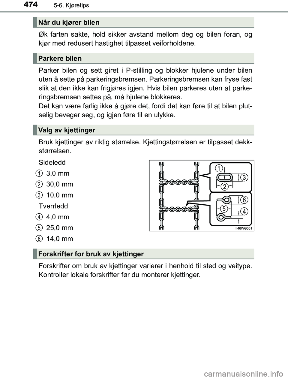 TOYOTA PRIUS PLUG-IN HYBRID 2016 Instruksjoner for bruk (in Norwegian) 4745-6. Kjøretips
OM47A89NO
Øk farten sakte, hold sikker avstand mellom deg og bilen foran, og
kjør med redusert hastighet tilpasset veiforholdene.
Parker bilen og sett giret i P-stilling og blokk TOYOTA PRIUS PLUG-IN HYBRID 2016 Instruksjoner for bruk (in Norwegian) 4745-6. Kjøretips
OM47A89NO
Øk farten sakte, hold sikker avstand mellom deg og bilen foran, og
kjør med redusert hastighet tilpasset veiforholdene.
Parker bilen og sett giret i P-stilling og blokk