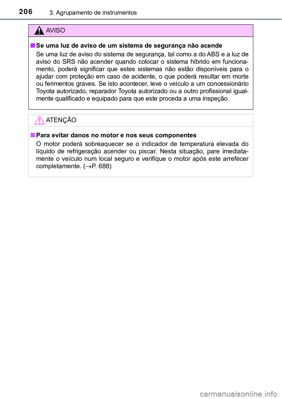 TOYOTA PRIUS PLUG-IN HYBRID 2016 Manual de utilização (in Portuguese) 2063. Agrupamento de instrumentos
AV I S O
n<0036004800030058005000440003004f0058005d000300470048000300440059004c0056005200030047004800030058005000030056004c0056005700480050004400030047004800030056004 TOYOTA PRIUS PLUG-IN HYBRID 2016 Manual de utilização (in Portuguese) 2063. Agrupamento de instrumentos
AV I S O
n<0036004800030058005000440003004f0058005d000300470048000300440059004c0056005200030047004800030058005000030056004c0056005700480050004400030047004800030056004