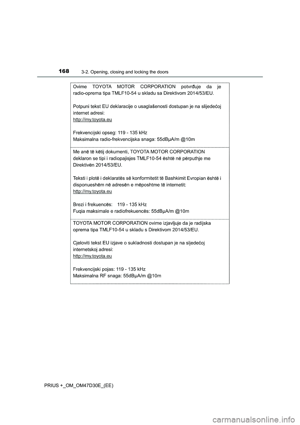 TOYOTA PRIUS PLUS 2019  Owners Manual 1683-2. Opening, closing and locking the doors
PRIUS +_OM_OM47D30E_(EE) 