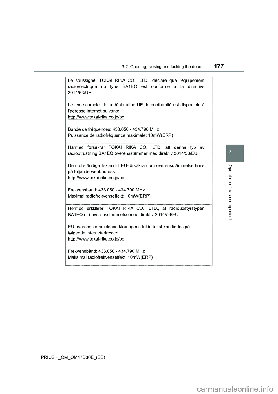TOYOTA PRIUS PLUS 2019 Owners Manual 1773-2. Opening, closing and locking the doors
3
Operation of each component
PRIUS +_OM_OM47D30E_(EE) TOYOTA PRIUS PLUS 2019 Owners Manual 1773-2. Opening, closing and locking the doors
3
Operation of each component
PRIUS +_OM_OM47D30E_(EE)