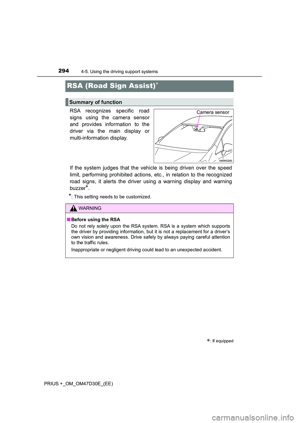 TOYOTA PRIUS PLUS 2019 Owners Guide 2944-5. Using the driving support systems
PRIUS +_OM_OM47D30E_(EE)
RSA (Road Sign Assist)
RSA recognizes specific road
signs using the camera sensor
and provides information to the
driver via th TOYOTA PRIUS PLUS 2019 Owners Guide 2944-5. Using the driving support systems
PRIUS +_OM_OM47D30E_(EE)
RSA (Road Sign Assist)
RSA recognizes specific road
signs using the camera sensor
and provides information to the
driver via th