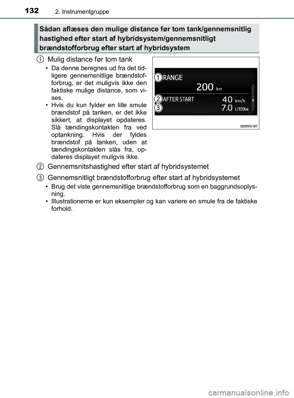 TOYOTA PRIUS PLUS 2019 Brugsanvisning (in Danish) 1322. Instrumentgruppe
PRIUS +_OM_OM47D30DK_(EE)
Mulig distance før tom tank
• Da denne beregnes ud fra det tid-ligere gennemsnitlige brændstof-
forbrug, er det muligvis ikke den
faktiske mulige d TOYOTA PRIUS PLUS 2019 Brugsanvisning (in Danish) 1322. Instrumentgruppe
PRIUS +_OM_OM47D30DK_(EE)
Mulig distance før tom tank
• Da denne beregnes ud fra det tid-ligere gennemsnitlige brændstof-
forbrug, er det muligvis ikke den
faktiske mulige d