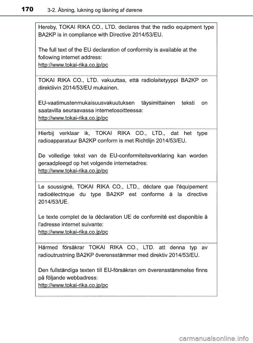 TOYOTA PRIUS PLUS 2019  Brugsanvisning (in Danish) 1703-2. Åbning, lukning og låsning af dørene
PRIUS +_OM_OM47D30DK_(EE)
OM47D30DK.book  Page 170  Wednesday, June 12, 2019  2:19 PM 