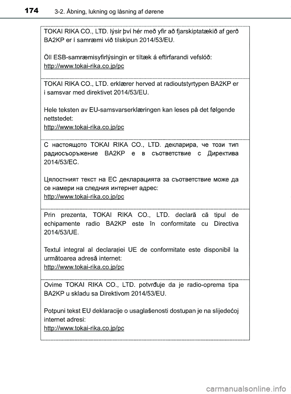 TOYOTA PRIUS PLUS 2019  Brugsanvisning (in Danish) 1743-2. Åbning, lukning og låsning af dørene
PRIUS +_OM_OM47D30DK_(EE)
OM47D30DK.book  Page 174  Wednesday, June 12, 2019  2:19 PM 
