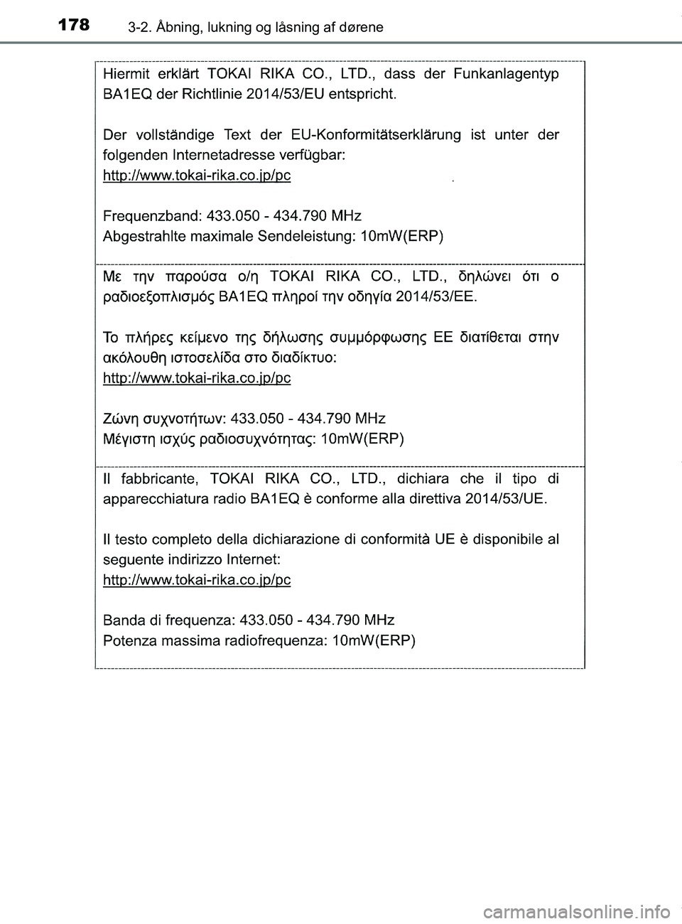 TOYOTA PRIUS PLUS 2019  Brugsanvisning (in Danish) 1783-2. Åbning, lukning og låsning af dørene
PRIUS +_OM_OM47D30DK_(EE)
OM47D30DK.book  Page 178  Wednesday, June 12, 2019  2:19 PM 