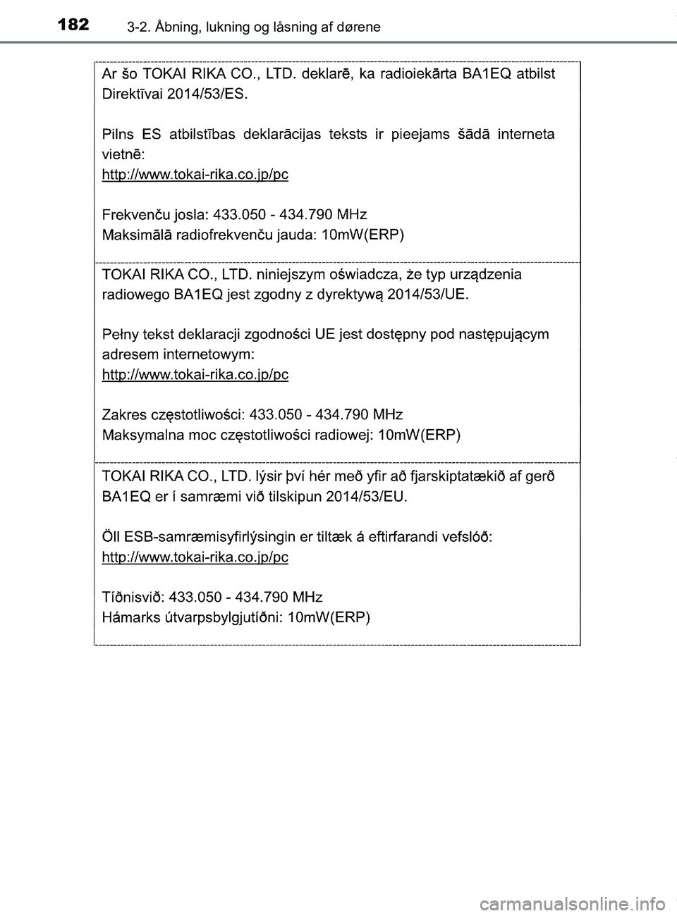 TOYOTA PRIUS PLUS 2019  Brugsanvisning (in Danish) 1823-2. Åbning, lukning og låsning af dørene
PRIUS +_OM_OM47D30DK_(EE)
OM47D30DK.book  Page 182  Wednesday, June 12, 2019  2:19 PM 