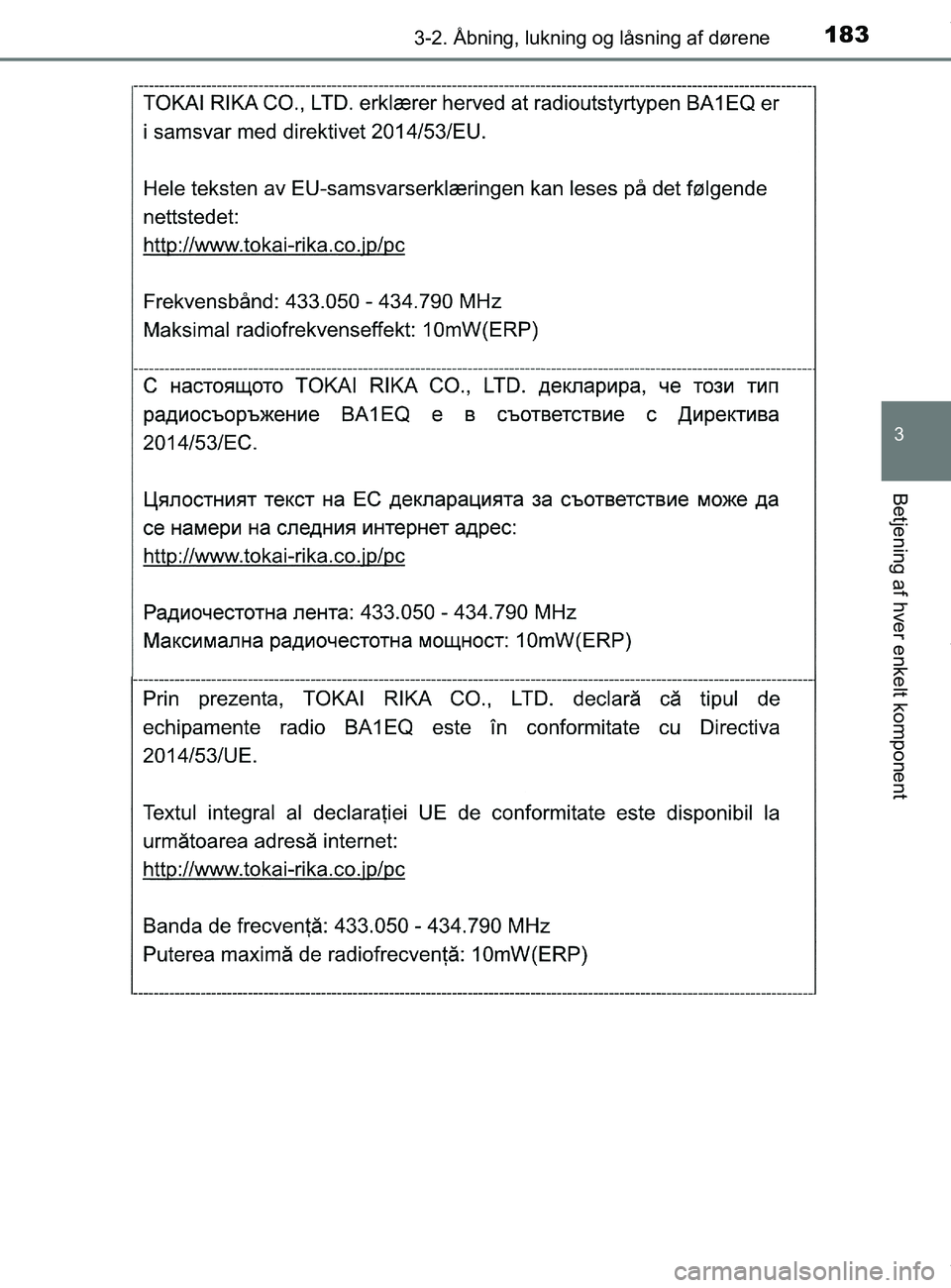 TOYOTA PRIUS PLUS 2019  Brugsanvisning (in Danish) 1833-2. Åbning, lukning og låsning af dørene
3
Betjening af hver enkelt komponent
PRIUS +_OM_OM47D30DK_(EE)
OM47D30DK.book  Page 183  Wednesday, June 12, 2019  2:19 PM 