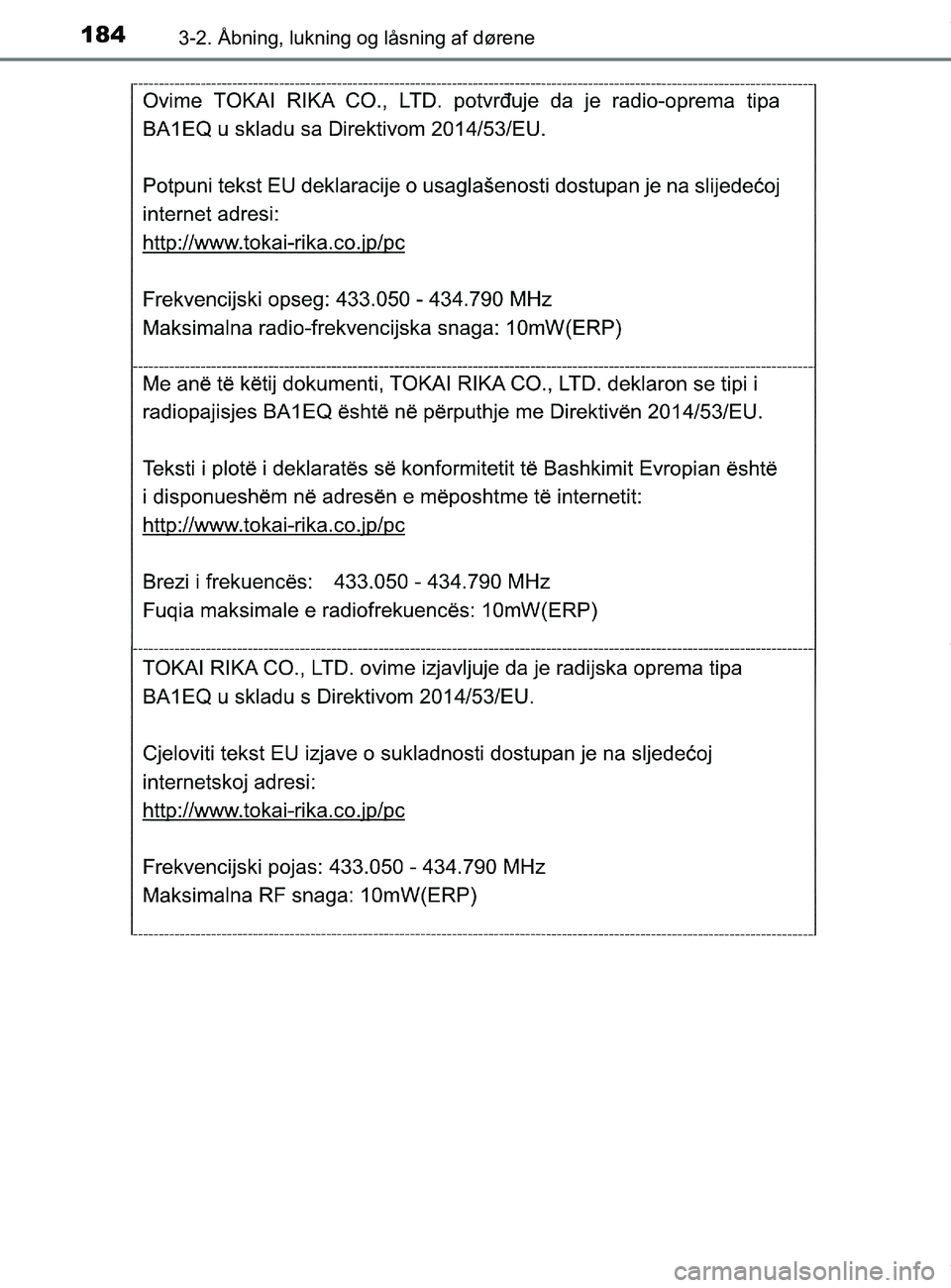 TOYOTA PRIUS PLUS 2019  Brugsanvisning (in Danish) 1843-2. Åbning, lukning og låsning af dørene
PRIUS +_OM_OM47D30DK_(EE)
OM47D30DK.book  Page 184  Wednesday, June 12, 2019  2:19 PM 