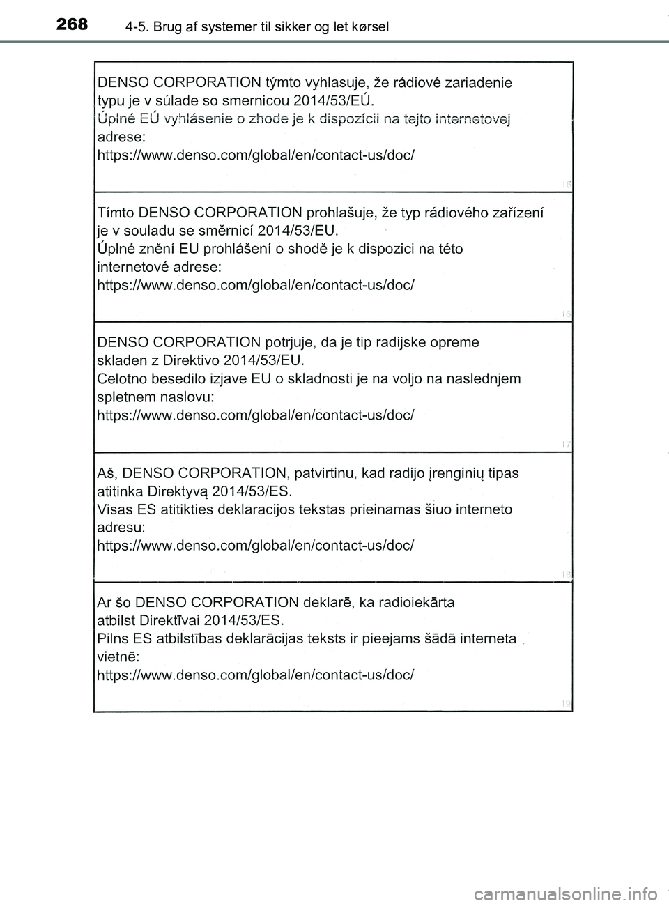 TOYOTA PRIUS PLUS 2019  Brugsanvisning (in Danish) 2684-5. Brug af systemer til sikker og let kørsel
PRIUS +_OM_OM47D30DK_(EE)
OM47D30DK.book  Page 268  Wednesday, June 12, 2019  2:19 PM 