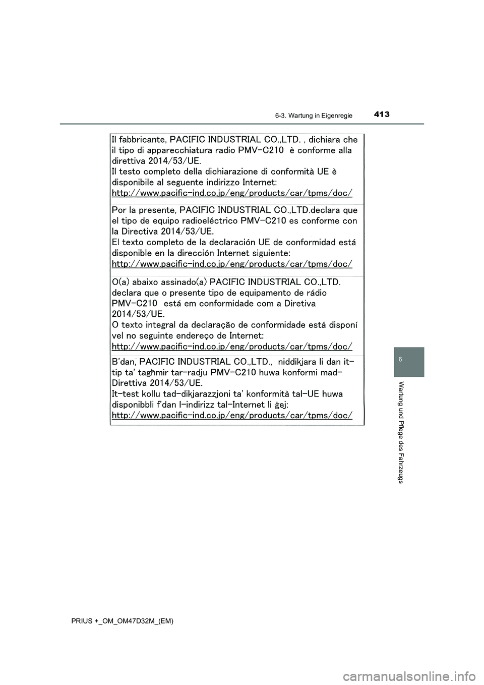 TOYOTA PRIUS PLUS 2019  Betriebsanleitungen (in German) 4136-3. Wartung in Eigenregie
PRIUS +_OM_OM47D32M_(EM)
6
Wartung und Pflege des Fahrzeugs 
