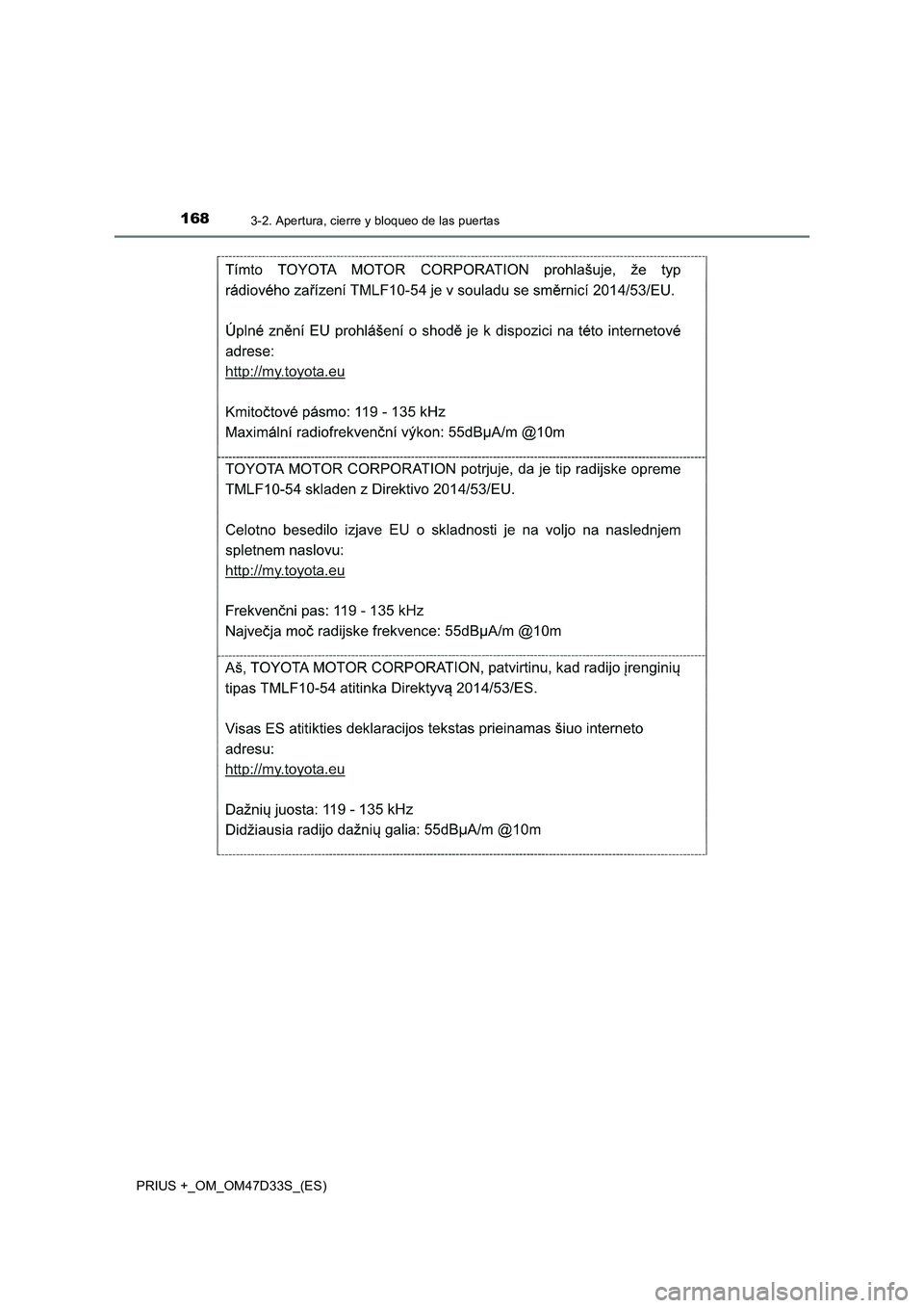 TOYOTA PRIUS PLUS 2019  Manual del propietario (in Spanish) 1683-2. Apertura, cierre y bloqueo de las puertas
PRIUS +_OM_OM47D33S_(ES) 