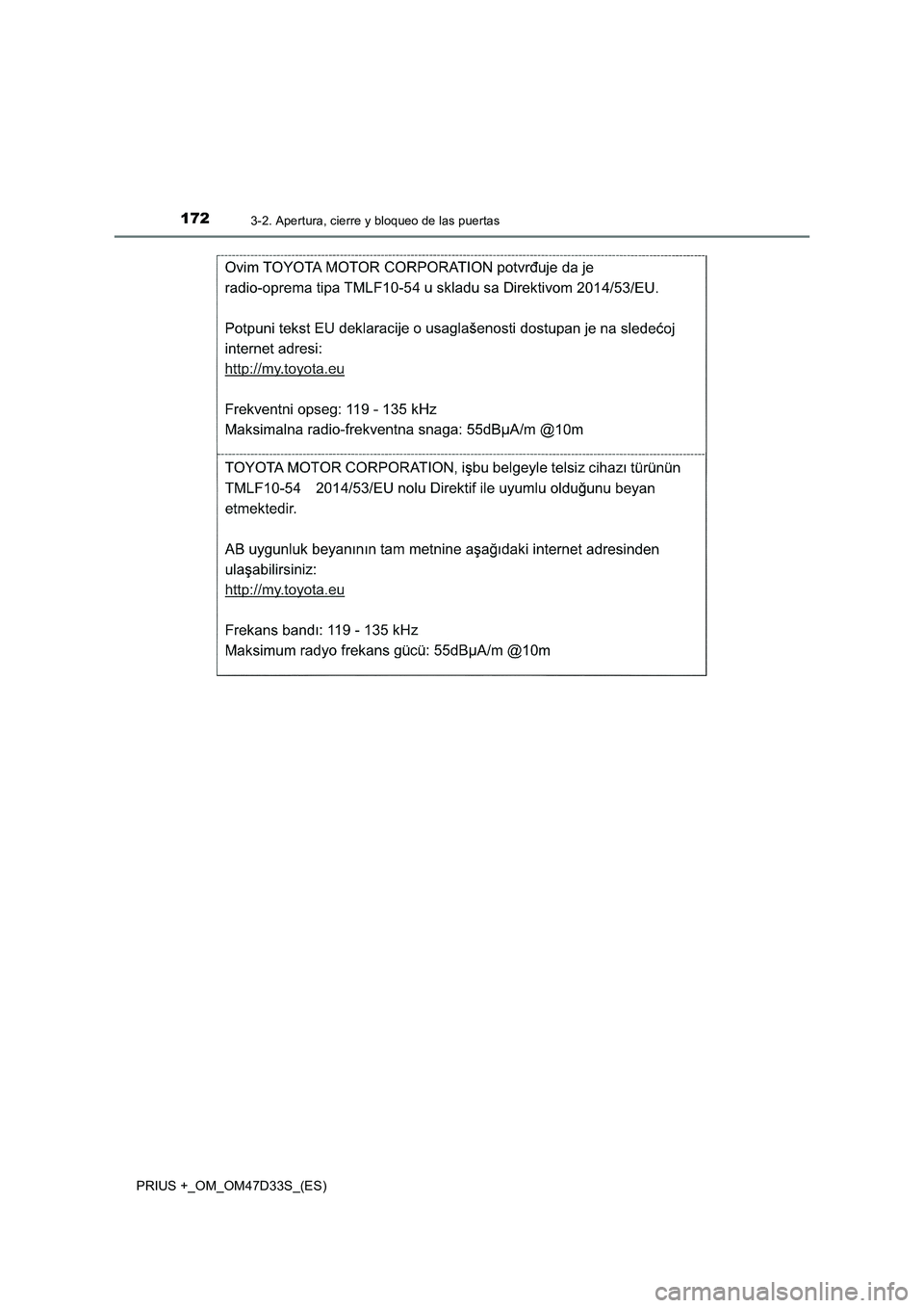 TOYOTA PRIUS PLUS 2019  Manual del propietario (in Spanish) 1723-2. Apertura, cierre y bloqueo de las puertas
PRIUS +_OM_OM47D33S_(ES) 