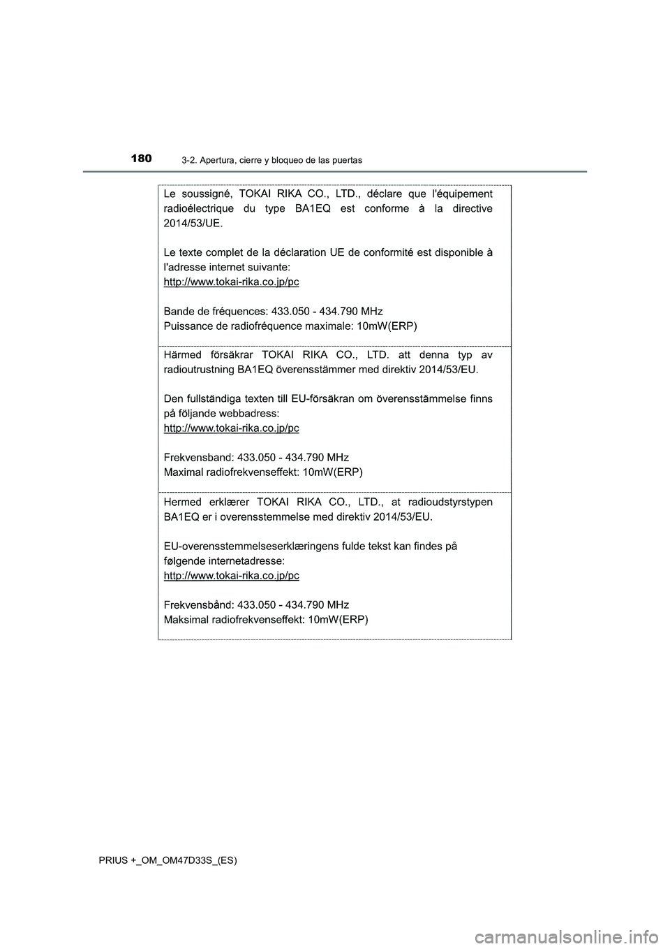 TOYOTA PRIUS PLUS 2019  Manual del propietario (in Spanish) 1803-2. Apertura, cierre y bloqueo de las puertas
PRIUS +_OM_OM47D33S_(ES) 