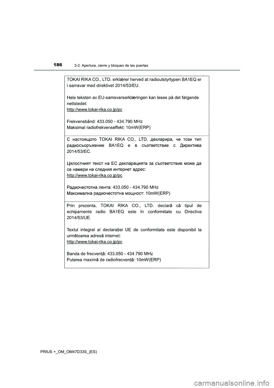 TOYOTA PRIUS PLUS 2019  Manual del propietario (in Spanish) 1863-2. Apertura, cierre y bloqueo de las puertas
PRIUS +_OM_OM47D33S_(ES) 
