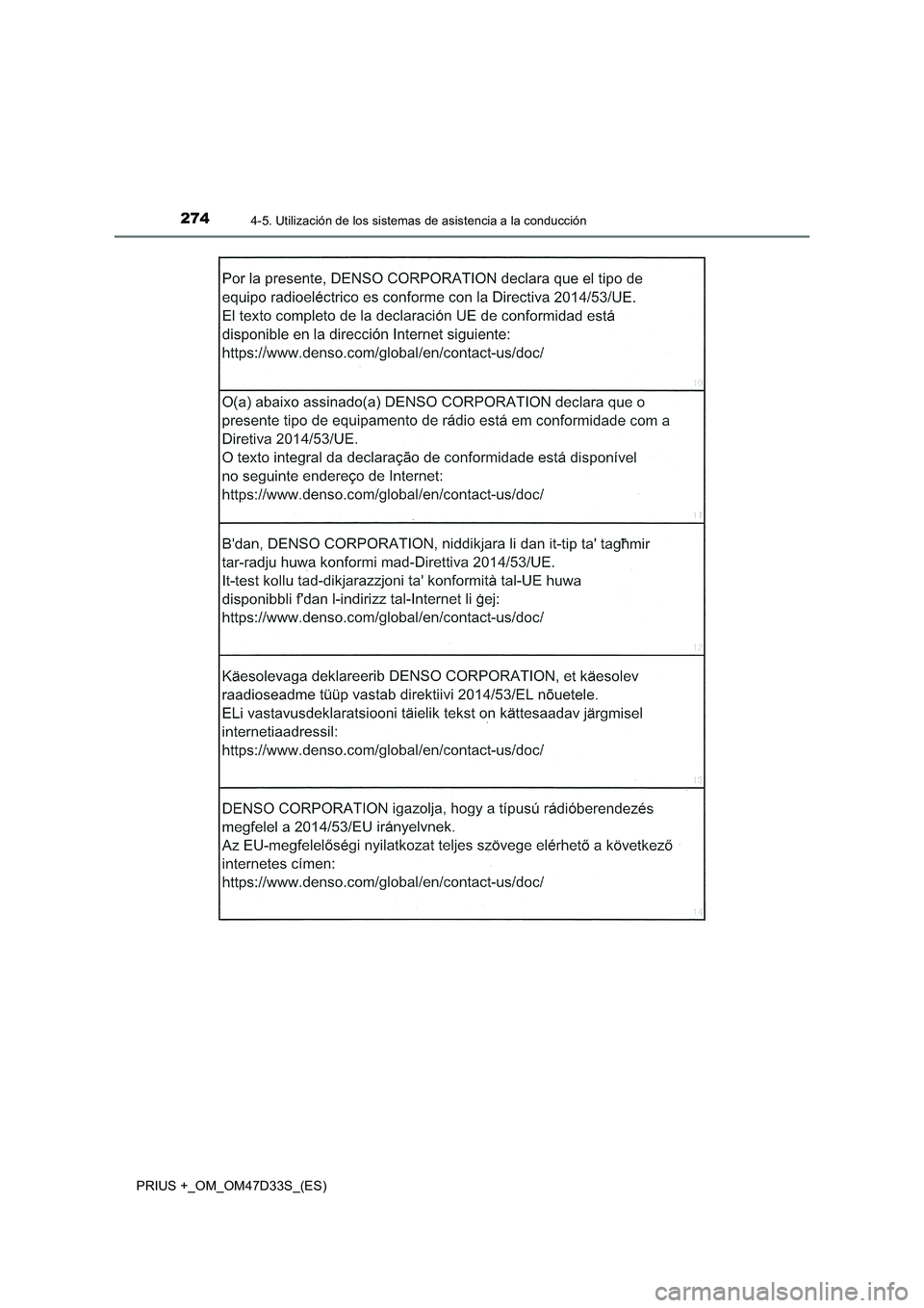 TOYOTA PRIUS PLUS 2019  Manual del propietario (in Spanish) 2744-5. Utilización de los sistemas de asistencia a la conducción
PRIUS +_OM_OM47D33S_(ES) 