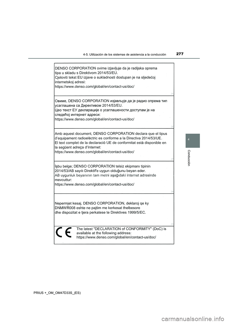 TOYOTA PRIUS PLUS 2019  Manual del propietario (in Spanish) 2774-5. Utilización de los sistemas de asistencia a la conducción
4
Conducción
PRIUS +_OM_OM47D33S_(ES) 