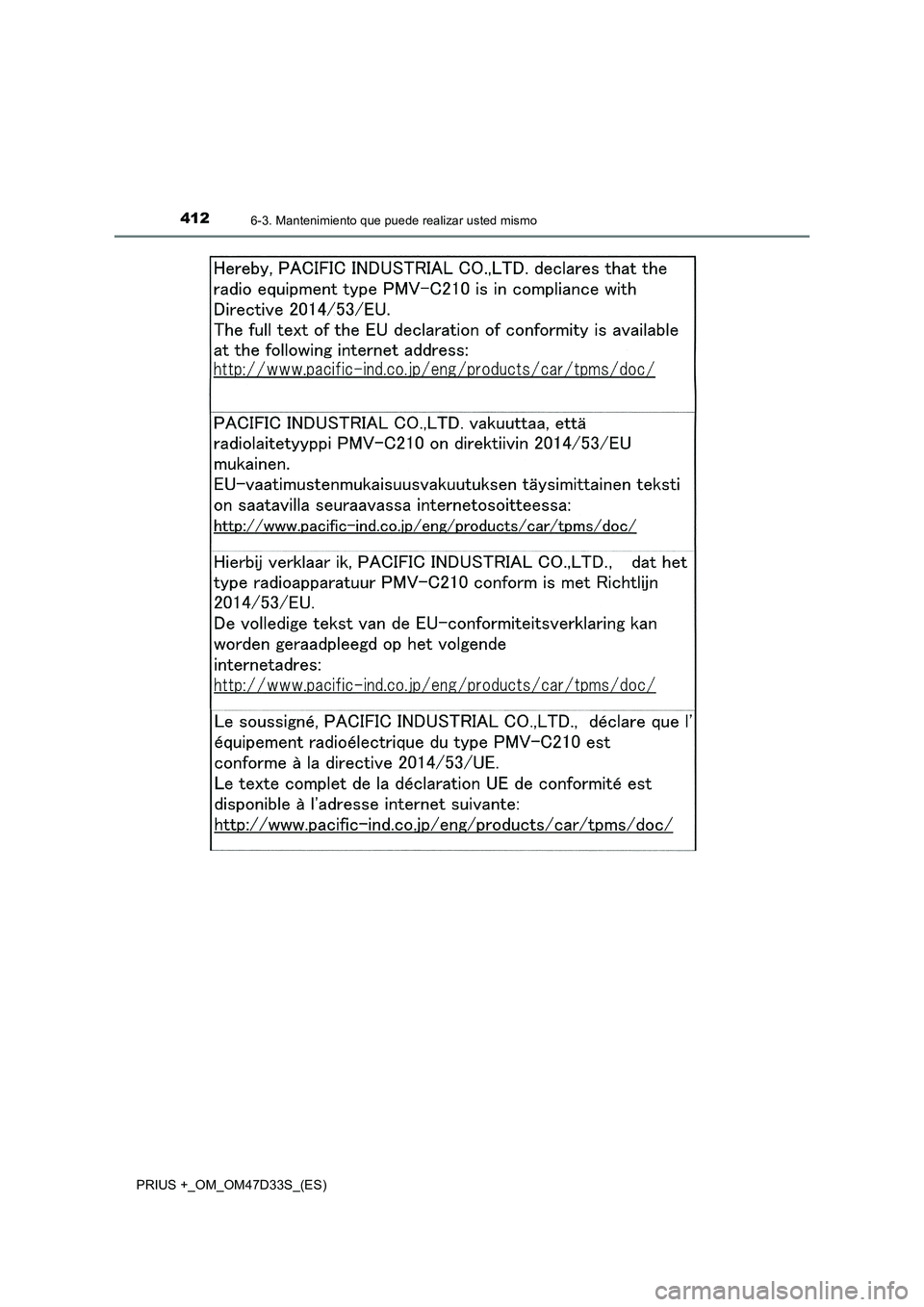 TOYOTA PRIUS PLUS 2019  Manual del propietario (in Spanish) 4126-3. Mantenimiento que puede realizar usted mismo
PRIUS +_OM_OM47D33S_(ES) 