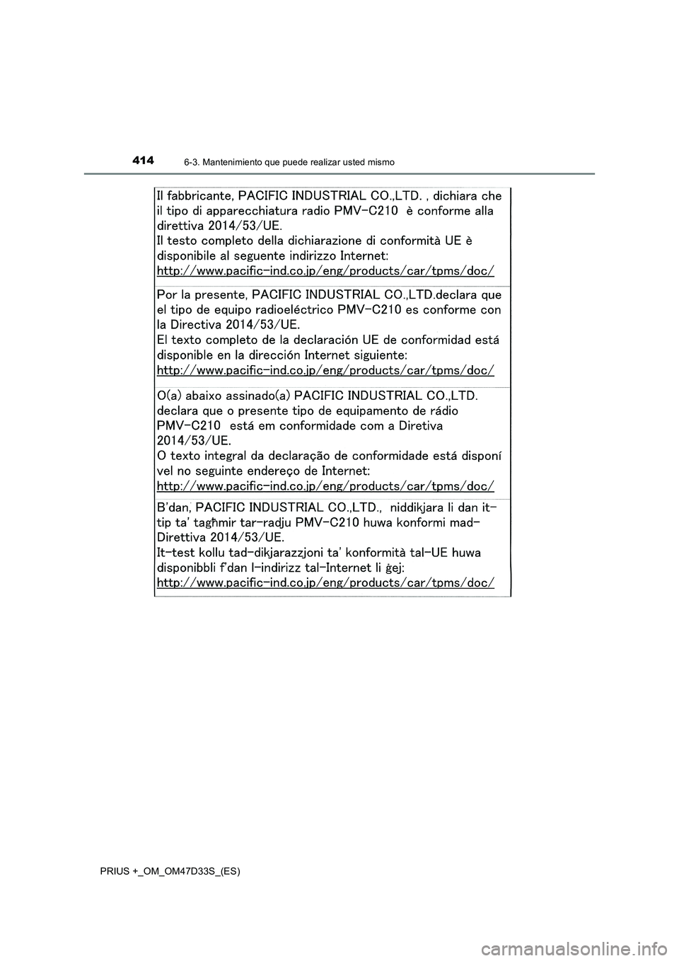 TOYOTA PRIUS PLUS 2019  Manual del propietario (in Spanish) 4146-3. Mantenimiento que puede realizar usted mismo
PRIUS +_OM_OM47D33S_(ES) 