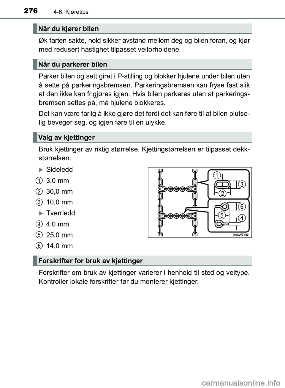 TOYOTA PRIUS PLUS 2019 Instruksjoner for bruk (in Norwegian) 2764-6. Kjøretips
OM47D30NO
Øk farten sakte, hold sikker avstand mellom deg og bilen foran, og kjør
med redusert hastighet tilpasset veiforholdene.
Parker bilen og sett giret i P-stilling og blokk TOYOTA PRIUS PLUS 2019 Instruksjoner for bruk (in Norwegian) 2764-6. Kjøretips
OM47D30NO
Øk farten sakte, hold sikker avstand mellom deg og bilen foran, og kjør
med redusert hastighet tilpasset veiforholdene.
Parker bilen og sett giret i P-stilling og blokk