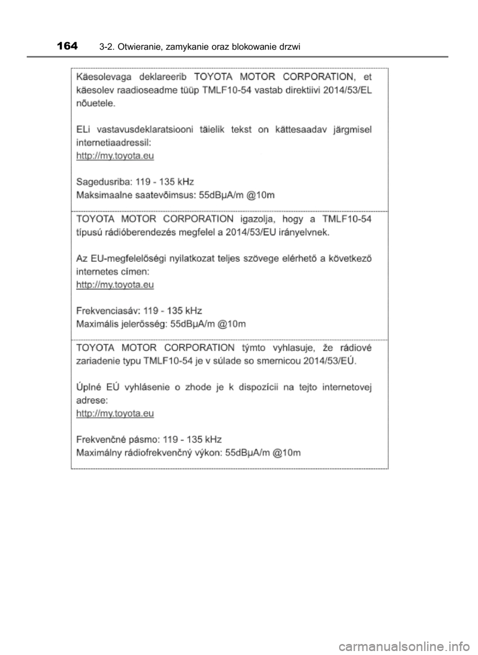 TOYOTA PRIUS PLUS 2019  Instrukcja obsługi (in Polish) 1643-2. Otwieranie, zamykanie oraz blokowanie drzwi
7 PRIUS+ OM47D30E  14/3/19  11:18  Page 164    (Black plate) 
