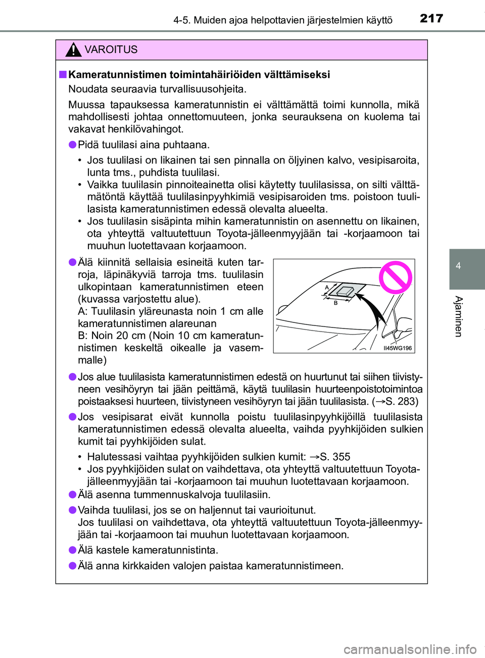 TOYOTA PRIUS PLUS 2019 Omistajan Käsikirja (in Finnish) 2174-5. Muiden ajoa helpottavien järjestelmien käyttö
4
Ajaminen
PRIUS +_OM47D30FI
VAROITUS
n Kameratunnistimen toimin tahäiriöiden välttämiseksi
Noudata seuraavia turvallisuusohjeita.
Muussa t TOYOTA PRIUS PLUS 2019 Omistajan Käsikirja (in Finnish) 2174-5. Muiden ajoa helpottavien järjestelmien käyttö
4
Ajaminen
PRIUS +_OM47D30FI
VAROITUS
n Kameratunnistimen toimin tahäiriöiden välttämiseksi
Noudata seuraavia turvallisuusohjeita.
Muussa t