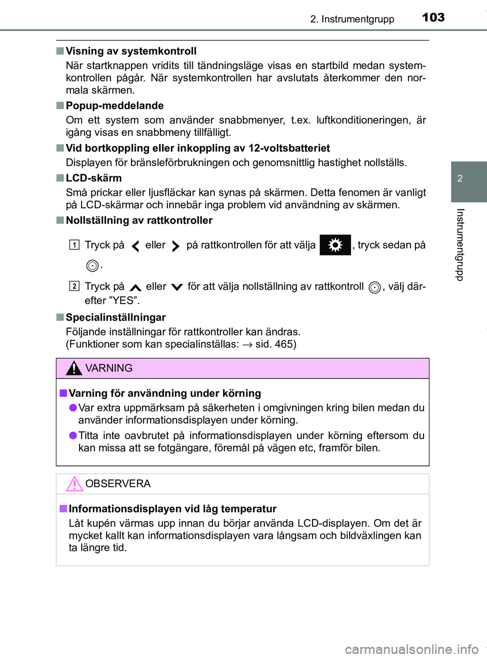TOYOTA PRIUS PLUS 2019 Bruksanvisningar (in Swedish) 1032. Instrumentgrupp
2
Instrumentgrupp
PRIUS +_OM47D30SE
nVisning av systemkontroll
När startknappen vridits till tändningsläge visas en startbild medan system-
kontrollen pågår. När systemkont TOYOTA PRIUS PLUS 2019 Bruksanvisningar (in Swedish) 1032. Instrumentgrupp
2
Instrumentgrupp
PRIUS +_OM47D30SE
nVisning av systemkontroll
När startknappen vridits till tändningsläge visas en startbild medan system-
kontrollen pågår. När systemkont