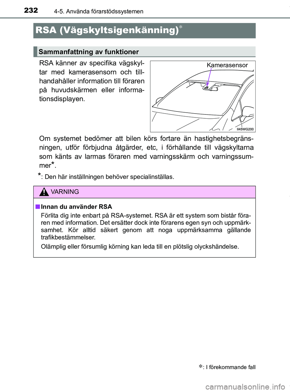 TOYOTA PRIUS PLUS 2019 Bruksanvisningar (in Swedish) 2324-5. Använda förarstödssystemen
PRIUS +_OM47D30SE
RSA (Vägskyltsigenkänning)∗
RSA känner av specifika vägskyl-
tar med kamerasensorn och till-
handahåller information till föraren
på hu TOYOTA PRIUS PLUS 2019 Bruksanvisningar (in Swedish) 2324-5. Använda förarstödssystemen
PRIUS +_OM47D30SE
RSA (Vägskyltsigenkänning)∗
RSA känner av specifika vägskyl-
tar med kamerasensorn och till-
handahåller information till föraren
på hu