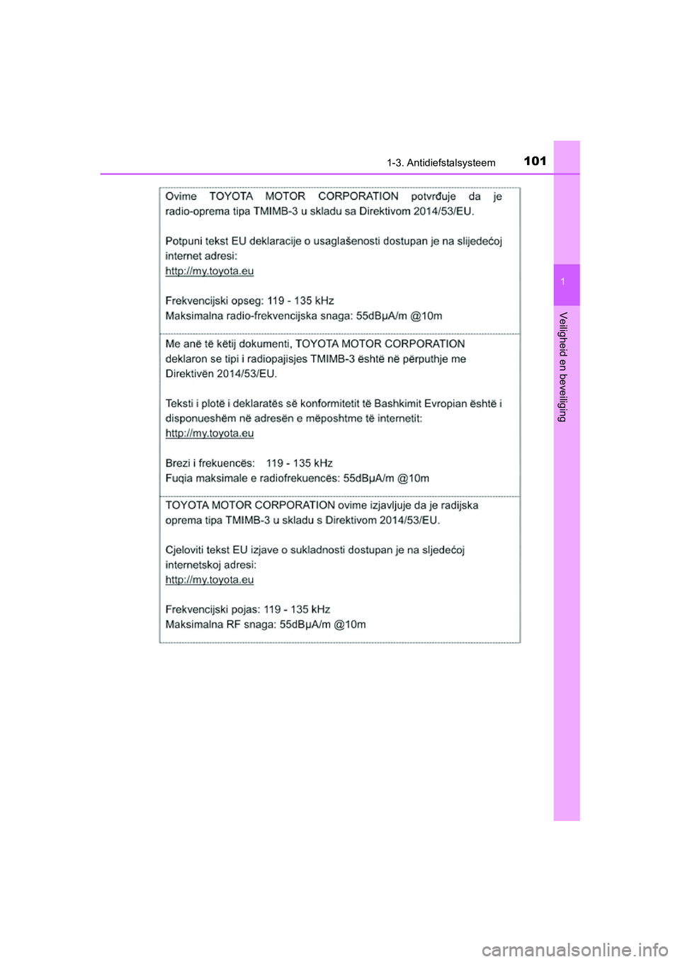 TOYOTA PRIUS PLUS 2018 Instructieboekje (in Dutch) 1011-3. Antidiefstalsysteem
1
PRIUS +_OM_OM47D30E_(EE)
Veiligheid en beveiliging
PRIUS +_OM_OM47D30E_(EE).book Page 101 Friday, February 8, 2019 4:01 PM TOYOTA PRIUS PLUS 2018 Instructieboekje (in Dutch) 1011-3. Antidiefstalsysteem
1
PRIUS +_OM_OM47D30E_(EE)
Veiligheid en beveiliging
PRIUS +_OM_OM47D30E_(EE).book Page 101 Friday, February 8, 2019 4:01 PM