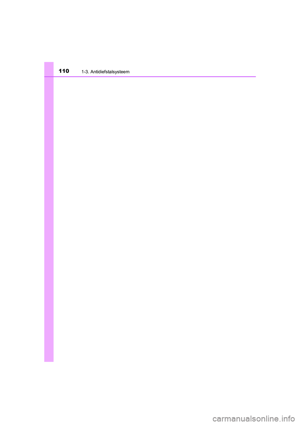 TOYOTA PRIUS PLUS 2018 Instructieboekje (in Dutch) 1101-3. Antidiefstalsysteem
PRIUS +_OM_OM47D30E_(EE)
PRIUS +_OM_OM47D30E_(EE).book Page 110 Friday, February 8, 2019 4:01 PM TOYOTA PRIUS PLUS 2018 Instructieboekje (in Dutch) 1101-3. Antidiefstalsysteem
PRIUS +_OM_OM47D30E_(EE)
PRIUS +_OM_OM47D30E_(EE).book Page 110 Friday, February 8, 2019 4:01 PM