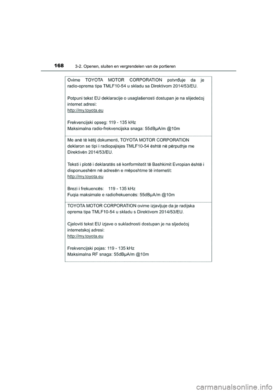 TOYOTA PRIUS PLUS 2018  Instructieboekje (in Dutch) 1683-2. Openen, sluiten en vergrendelen van de portieren
PRIUS +_OM_OM47D30E_(EE)
PRIUS +_OM_OM47D30E_(EE).book  Page 168  Friday, February 8, 2019  4:01 PM 