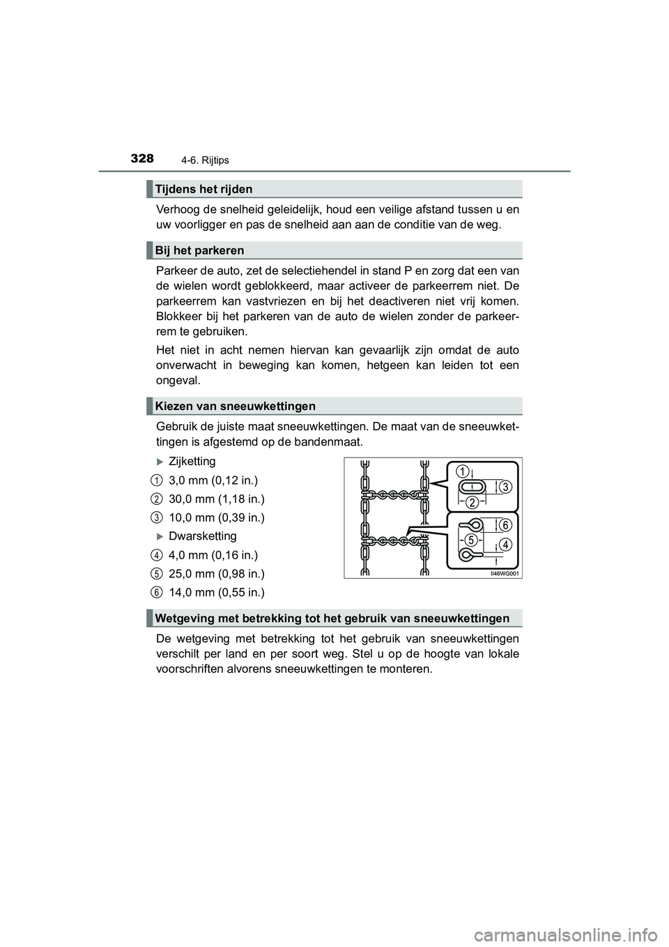 TOYOTA PRIUS PLUS 2018 Instructieboekje (in Dutch) 3284-6. Rijtips
PRIUS +_OM_OM47D30E_(EE)
Verhoog de snelheid geleidelijk, houd een veilige afstand tussen u en
uw voorligger en pas de snelheid aan aan de conditie van de weg.
Parkeer de auto, zet d TOYOTA PRIUS PLUS 2018 Instructieboekje (in Dutch) 3284-6. Rijtips
PRIUS +_OM_OM47D30E_(EE)
Verhoog de snelheid geleidelijk, houd een veilige afstand tussen u en
uw voorligger en pas de snelheid aan aan de conditie van de weg.
Parkeer de auto, zet d