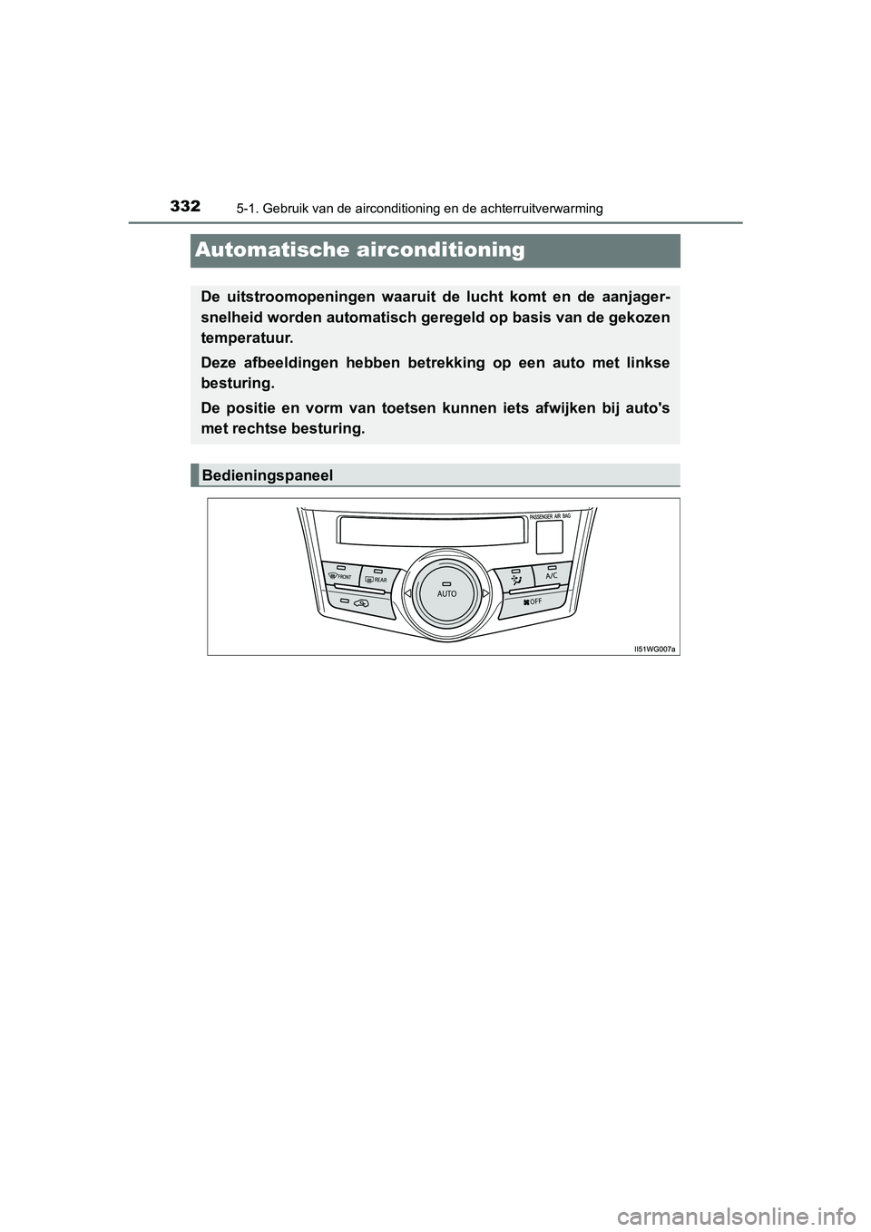 TOYOTA PRIUS PLUS 2018 Instructieboekje (in Dutch) 3325-1. Gebruik van de airconditioning en de achterruitverwarming
PRIUS +_OM_OM47D30E_(EE)
Automatische airconditioning
De uitstroomopeningen waaruit de lucht komt en de aanjager-
snelheid wor TOYOTA PRIUS PLUS 2018 Instructieboekje (in Dutch) 3325-1. Gebruik van de airconditioning en de achterruitverwarming
PRIUS +_OM_OM47D30E_(EE)
Automatische airconditioning
De uitstroomopeningen waaruit de lucht komt en de aanjager-
snelheid wor