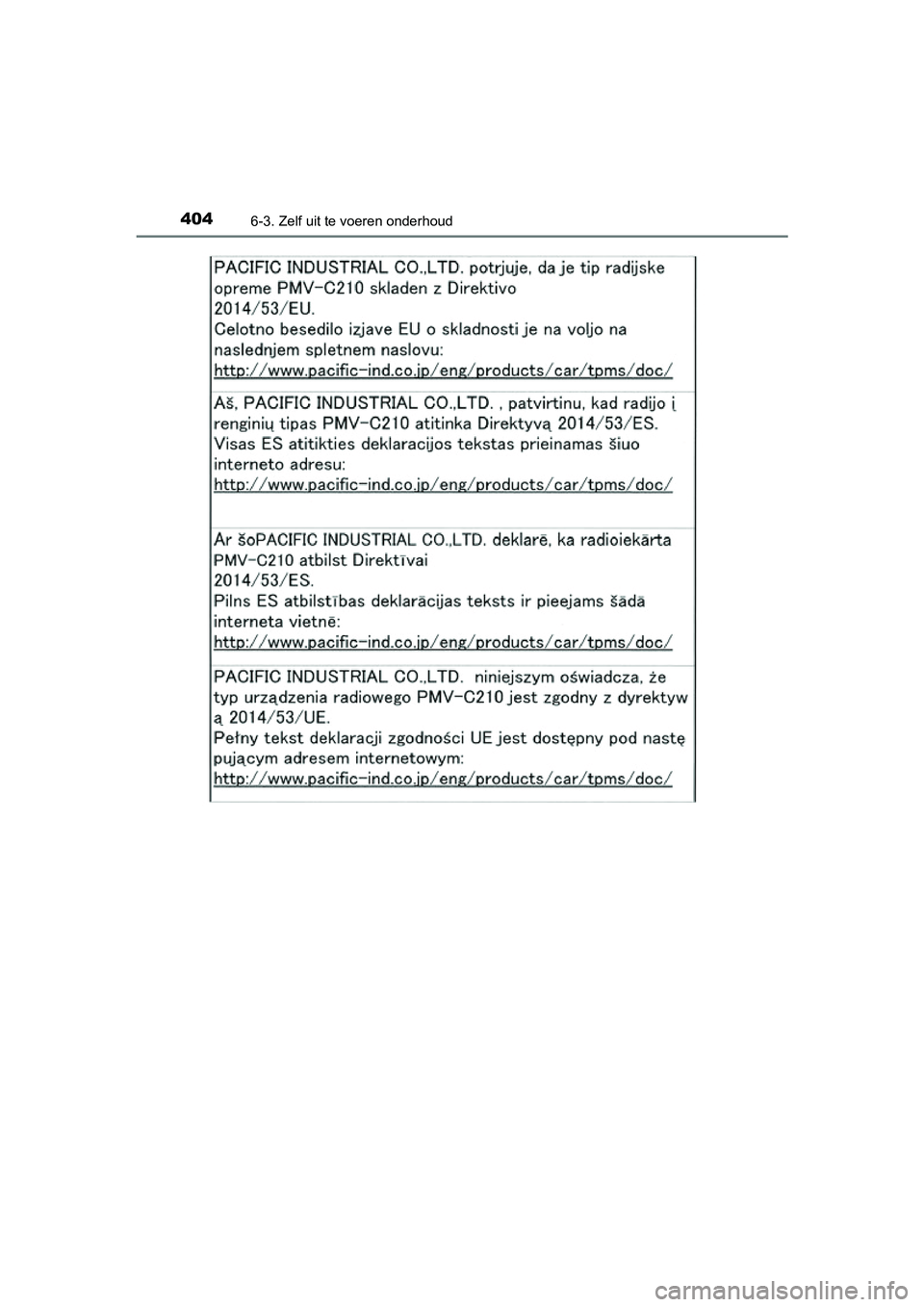 TOYOTA PRIUS PLUS 2018  Instructieboekje (in Dutch) 4046-3. Zelf uit te voeren onderhoud
PRIUS +_OM_OM47D30E_(EE)
PRIUS +_OM_OM47D30E_(EE).book  Page 404  Friday, February 8, 2019  4:01 PM 